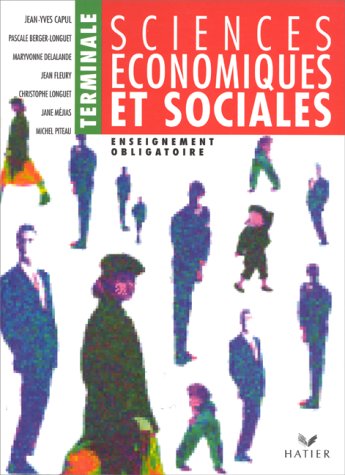 Imagen de archivo de SCIENCES ECONOMIQUES ET SOCIALES . TERMINALE, ENSEIGNEMENT OBLIGATOIRE PROGRAMME 1995 a la venta por Ammareal