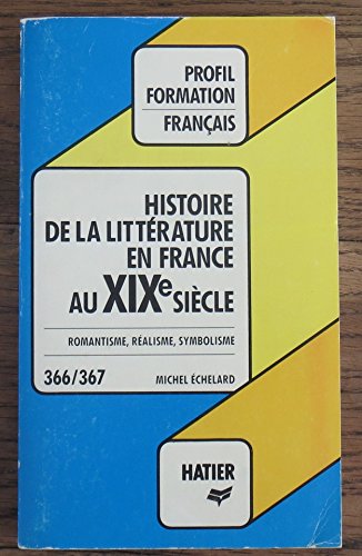 9782218066290: Histoire de la Litterature en France au XIXe siecle (Romantisme, Realisme, Symbolisme)