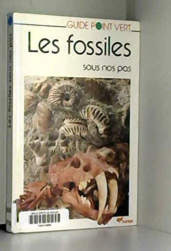 Beispielbild fr Les Fossiles sous nos pas zum Verkauf von Chapitre.com : livres et presse ancienne