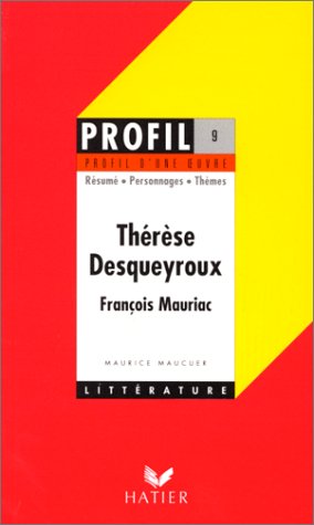 Stock image for Profil d'une oeuvre: Mauriac: Therese Desqueyroux for sale by WorldofBooks