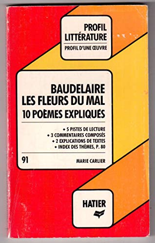 Stock image for BAUDELAIRE LES FLEURS DU MAL; 10 POEMES EXPLIQUES for sale by Ammareal