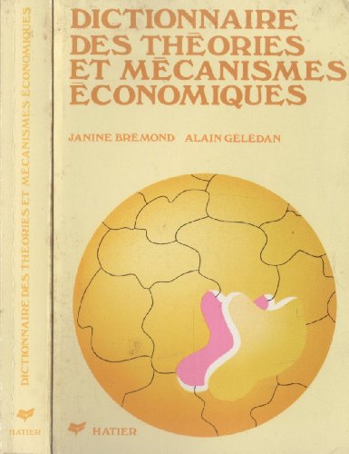 Beispielbild fr Dictionnaire des thories et mcanismes conomiques, 2 dition augmente zum Verkauf von medimops