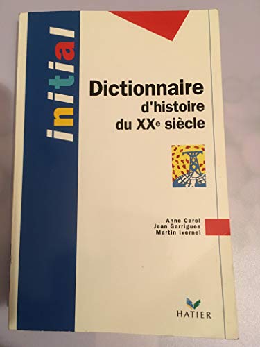Stock image for Dictionnaire d'histoire du XXe siecle for sale by Better World Books