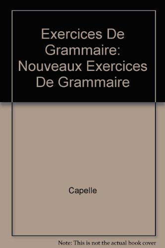 Imagen de archivo de Exercices de Grammaire: Nouveaux Exercices de Grammaire a la venta por Hamelyn