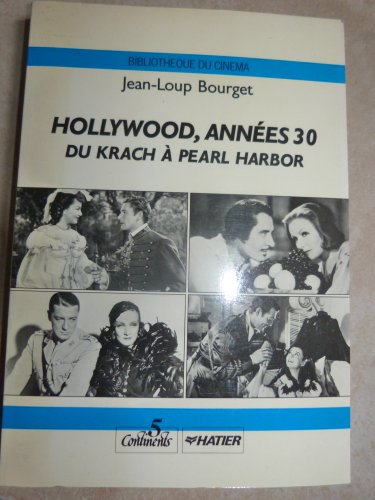 Beispielbild fr Hollywood annees 30 : Du Krach  Pearl Harbor [Paperback] Jean-Loup Bourget zum Verkauf von LIVREAUTRESORSAS