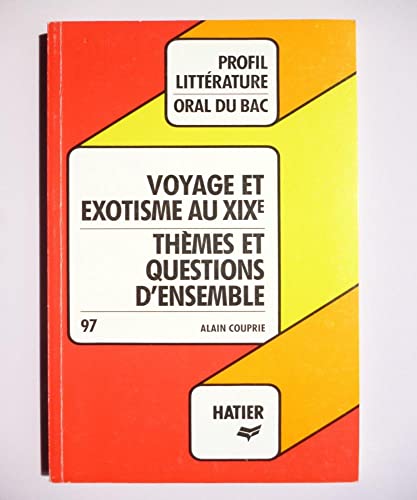 VOYAGE ET EXOTISME AU XIX E