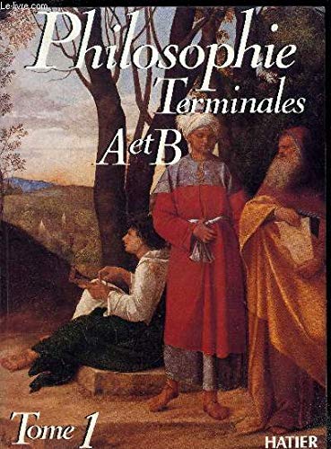 Stock image for PHILOSOPHIE TERMINALE A/B. Tome 1 for sale by Ammareal