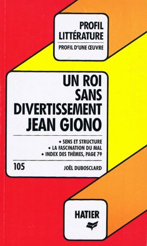 Beispielbild fr Un Roi sans divertissement, Jean Giono (Profil littrature) zum Verkauf von Ammareal