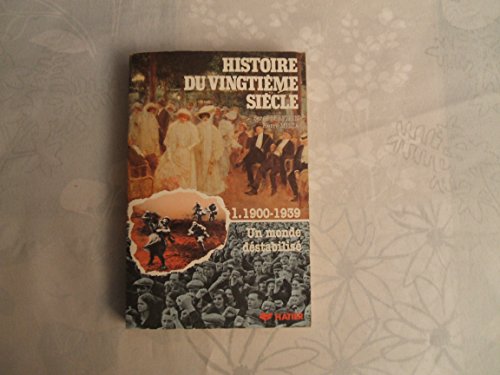 9782218077166: Histoire du 20e sicle Tome 1: Le Premier 20e sicle, 1900-1939
