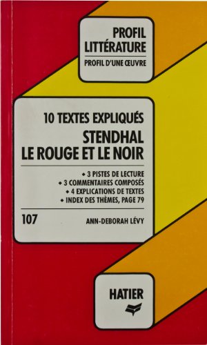 Beispielbild fr Stendhal, Le Rouge Et Le Noir : 10 Textes Expliqus zum Verkauf von RECYCLIVRE