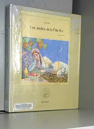 LES JARDINS DE LA FILLE-ROI. Contes D'Eurasie