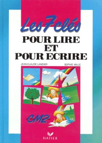 Stock image for LES 7 CLES POUR LIRE ET POUR ECRIRE CM2. Cycle des approfondissements for sale by WorldofBooks