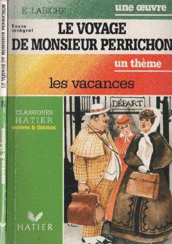 Imagen de archivo de Le Voyage de Monsieur Perrichon : Les Vacances a la venta por Librairie Th  la page