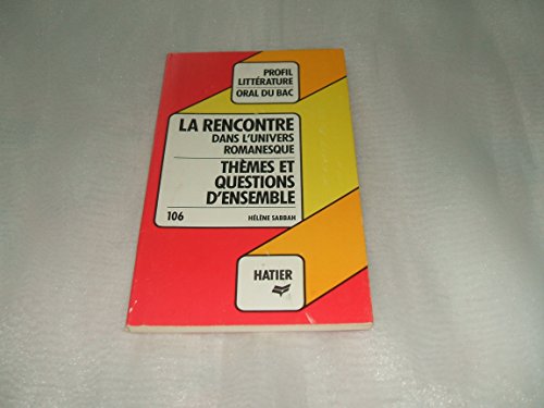 Stock image for La Rencontre Dans l'Univers Romanesque for sale by Wonder Book