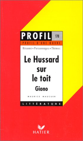 9782218710209: "Le hussard sur le toit" (1951), Giono: Rsum, personnages, thmes