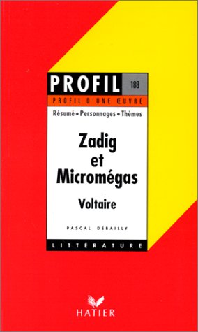 9782218712371: "Zadig", 1748, "Micromgas", 1752, Voltaire: Rsum, personnages, thmes