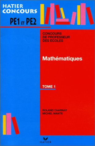 Beispielbild fr Concours de professeur des coles : Mathmatiques, tome 1 zum Verkauf von Ammareal