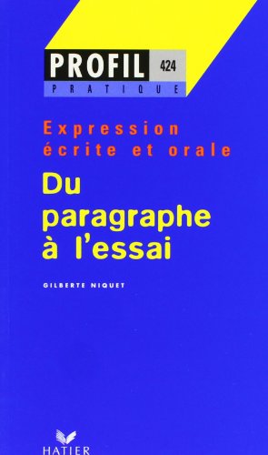 9782218712579: Du Paragraphe A L'Essai. Expression Ecrite Et Orale