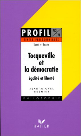 Beispielbild fr Tocqueville et la dmocratie, galite et libert, textes philosophiques zum Verkauf von Ammareal