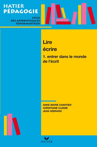 Stock image for Lire, crire, tome 1 : Entrer dans le monde de l'crit au cycle 2 for sale by Ammareal