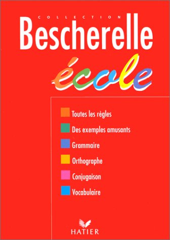 Stock image for Bescherelle: Ecole, Ã dition 97 (French Edition) for sale by Hippo Books