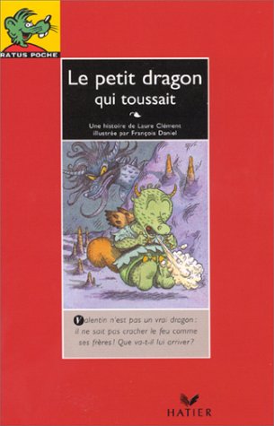 Imagen de archivo de Le Petit Dragon Qui Toussait (Ratus Rouge) a la venta por ThriftBooks-Atlanta