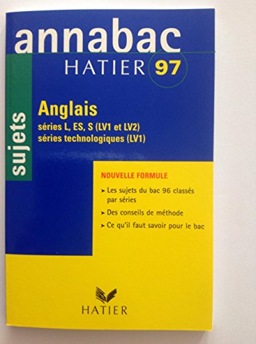 Stock image for Annabac Hatier 97 Anglais s ries L, ES, S (LV1 et LV2), s ries technologiques (LV1), sujets MAISONNAVE-LEGENDRE-J for sale by LIVREAUTRESORSAS