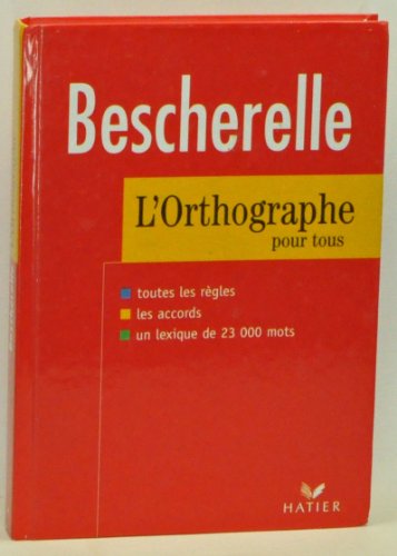 9782218717178: Bescherelle : Orthographe , dition 97 (French Edition)