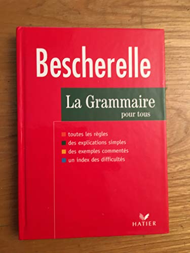 Beispielbild fr Bescherelle La Grammaire Pour Tous: Dictionnaire de la grammaire en 27 chapitres, index des difficult zum Verkauf von WorldofBooks