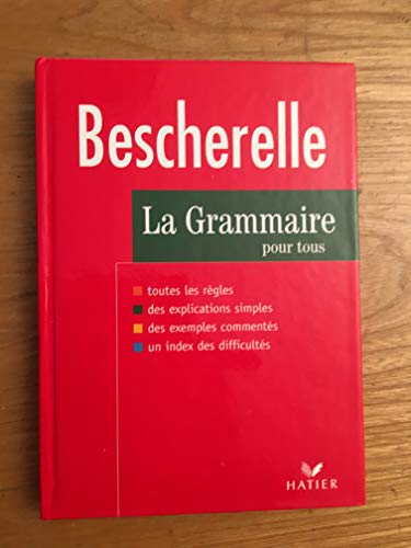 9782218717185: Bescherelle. Grammaire pour tous. Per le Scuole superiori: Dictionnaire de la grammaire en 27 chapitres, index des difficult