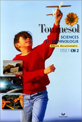 Stock image for Tournesol : Sciences et technologies, CM2 for sale by Ammareal