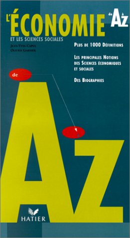L Ã©conomie et les sciences sociales de A Ã: Z, Ã©dition 97 (9782218718083) by Capul; Garnier