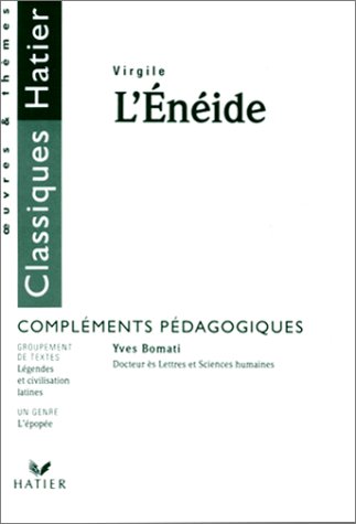 L'EnÃ©ide de Virgile. ComplÃ©ments pÃ©dagogiques (9782218718397) by Bomati, Yves