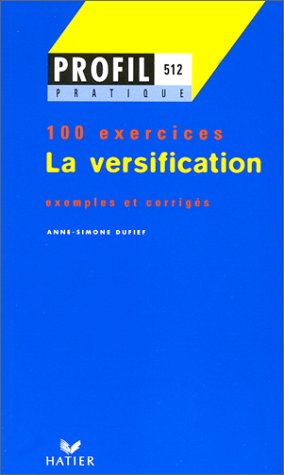 9782218718427: profil pratique: LA Versification Pratique 100 Exercices