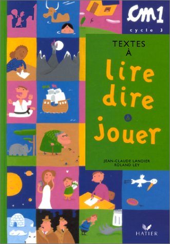 Beispielbild fr Textes  lire, dire et jouer CM1, manuel Landier, Jean-Claude and Ley, Roland zum Verkauf von LIVREAUTRESORSAS