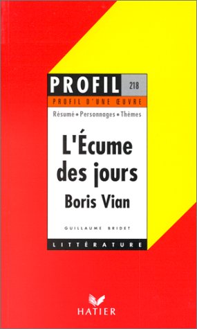 Beispielbild fr Profil d'une oeuvre : L'cume des jours, Boris Vian zum Verkauf von medimops