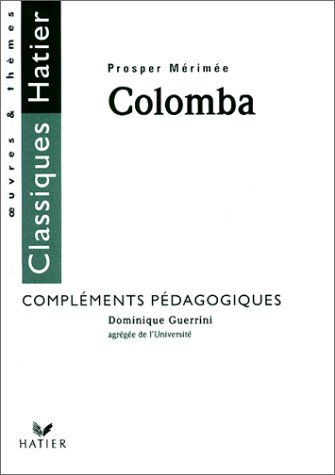 Stock image for Colomba de Prosper Mrime. Complments pdagogiques for sale by medimops