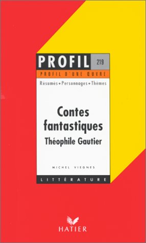 Imagen de archivo de Profil d'une oeuvre : Contes fantastiques, Gautier a la venta por LeLivreVert