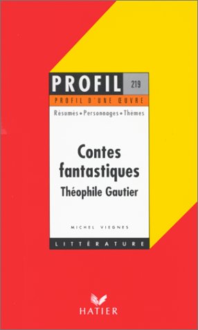 9782218719851: Contes fantastiques, Thophile Gautier: Rsums, personnages, thmes