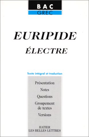 Stock image for Euripide, electre (texte grec et traduction) for sale by medimops