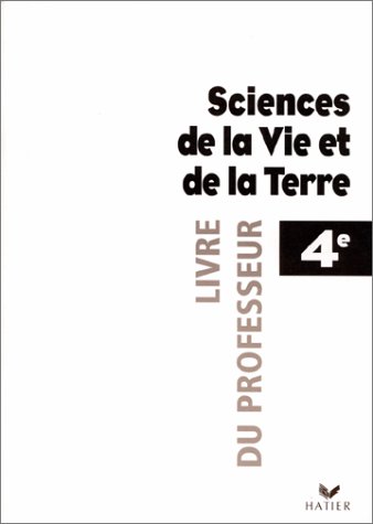 9782218723018: Sciences De La Vie Et De La Terre 4 Eme. Livre Du Professeur