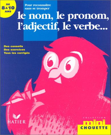 Stock image for Pour reconnaitre sans se tromper le nom, le pronom, ladjectif, le verbe.8-10 ans for sale by Versandantiquariat Kerzemichel