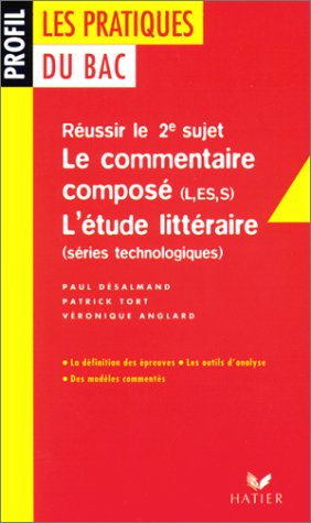 Beispielbild fr Le Commentaire Compos Et L'tude Littraire : Pour Russir Le 2e Sujet Du Bac zum Verkauf von RECYCLIVRE