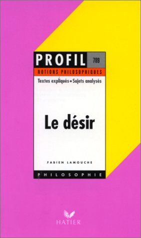 Beispielbild fr Le Dsir - notions philosophiques zum Verkauf von Ammareal