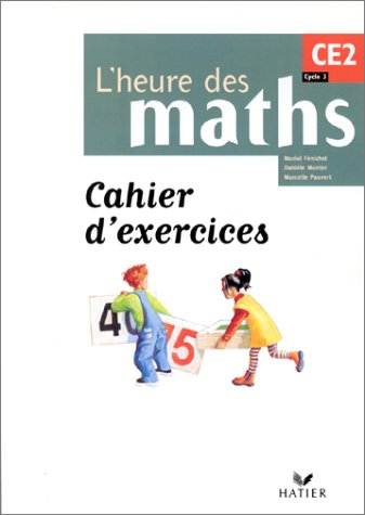Stock image for Mathmatiques CE2 L'heure des maths : Cahier d'exercices for sale by Ammareal