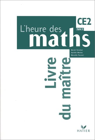 Beispielbild fr L'heure des maths CE2, Livre du matre zum Verkauf von Ammareal