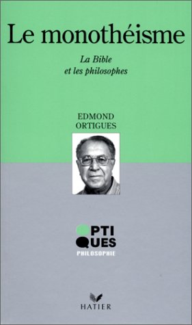 9782218727030: LE MONOTHEISME.: La Bible et les philosophes