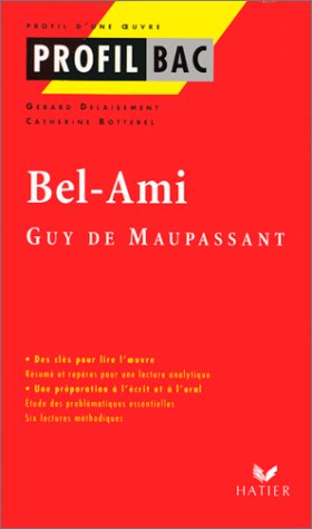 9782218728396: Bel-Ami, Guy de Maupassant : Analyse critique