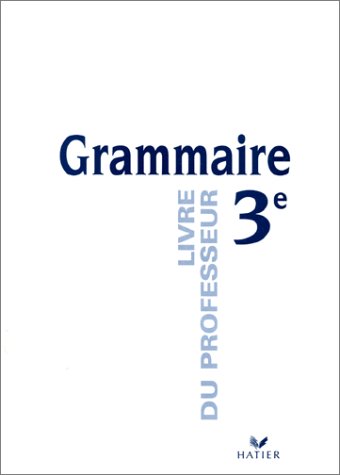 9782218728518: Grammaire 3eme. Livre Du Professeur