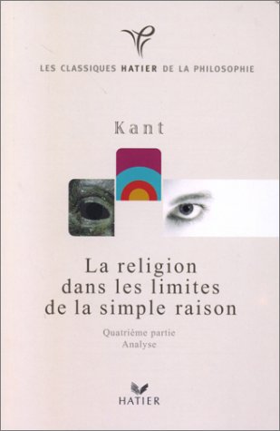 9782218729683: La religion dans les limites de la simple raison.: 4me partie